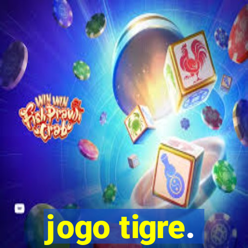 jogo tigre.