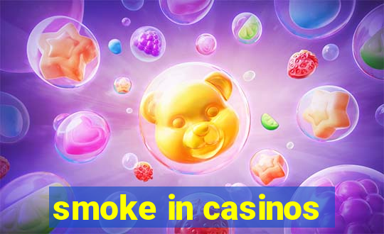 smoke in casinos