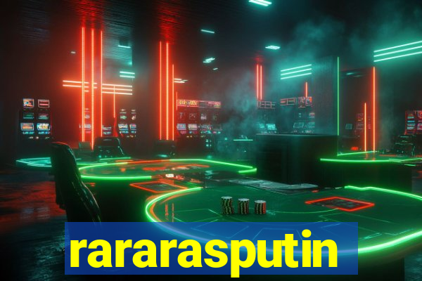 rararasputin