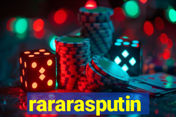 rararasputin