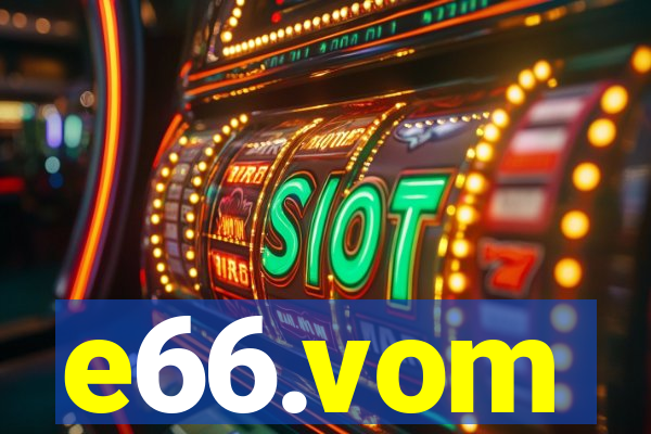 e66.vom