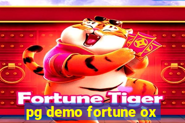 pg demo fortune ox