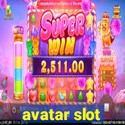 avatar slot