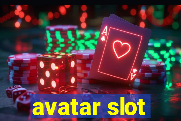 avatar slot