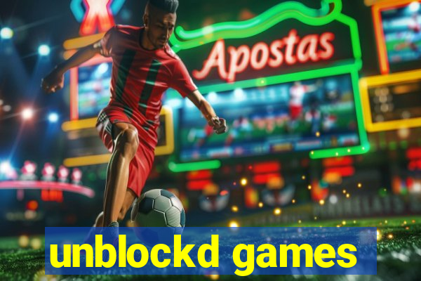 unblockd games