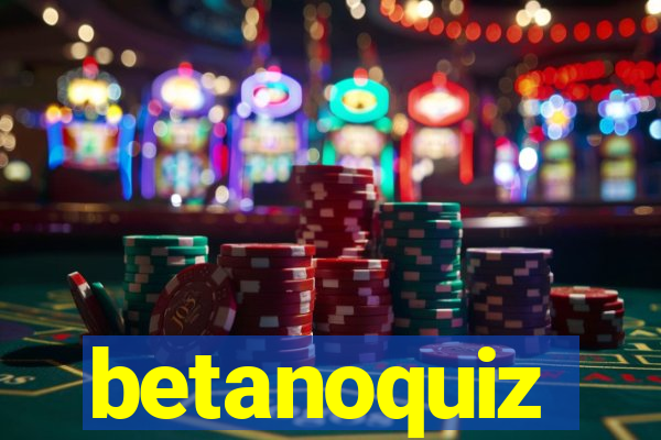 betanoquiz