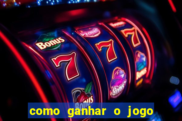 como ganhar o jogo da velha