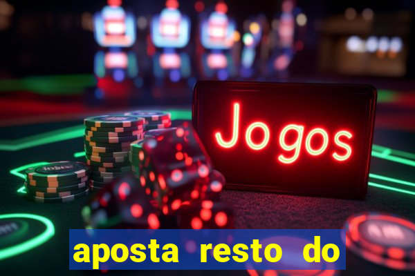 aposta resto do jogo como funciona