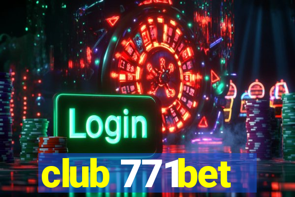 club 771bet