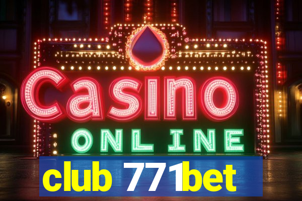 club 771bet