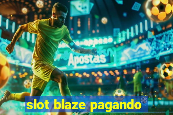 slot blaze pagando