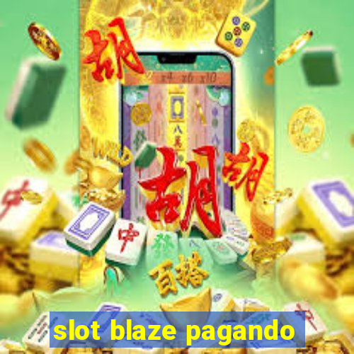 slot blaze pagando