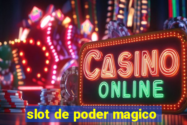 slot de poder magico