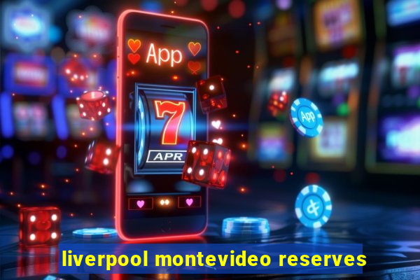 liverpool montevideo reserves