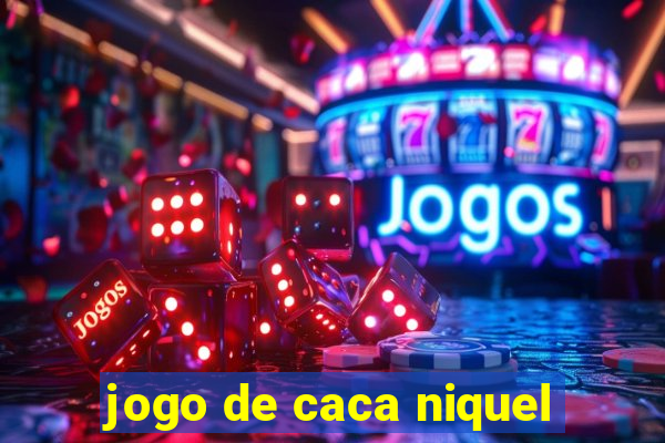 jogo de caca niquel