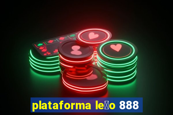 plataforma le茫o 888