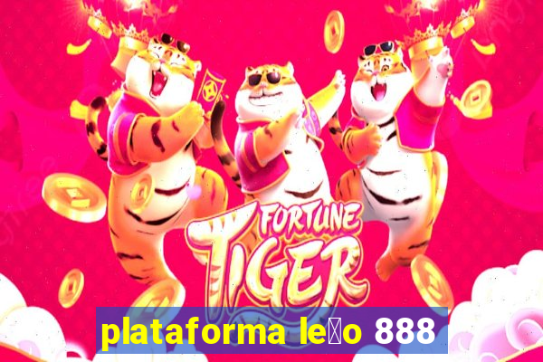 plataforma le茫o 888