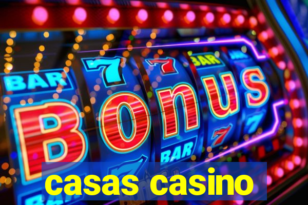 casas casino