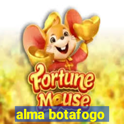 alma botafogo