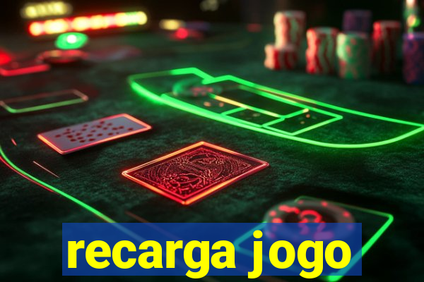 recarga jogo