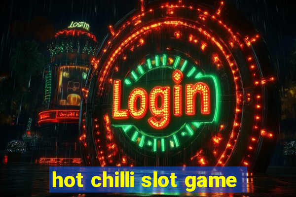 hot chilli slot game