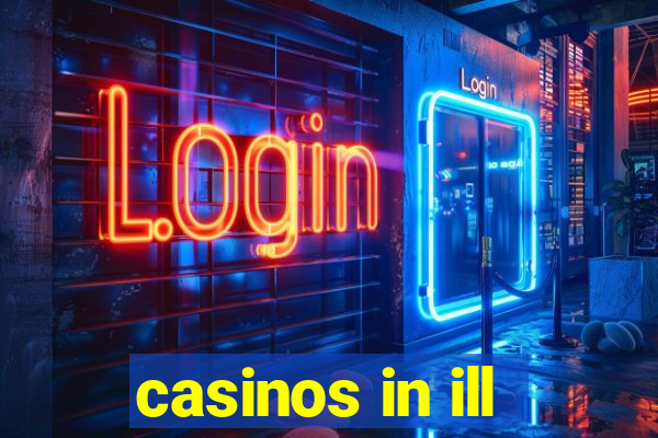 casinos in ill