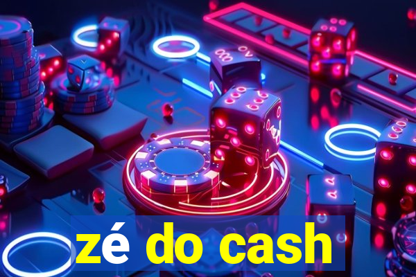 zé do cash