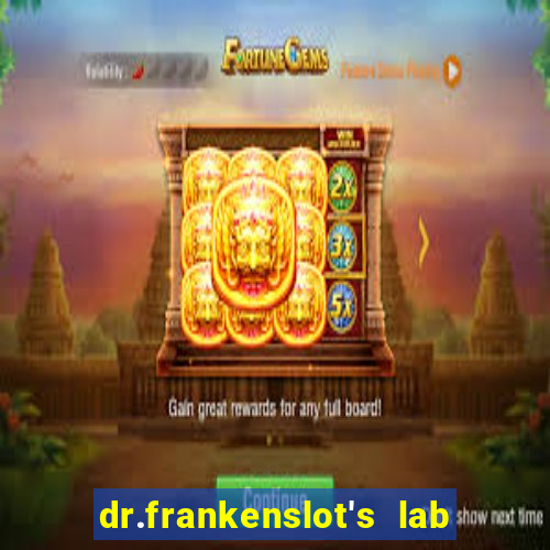 dr.frankenslot's lab new slot