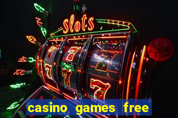 casino games free play no deposit