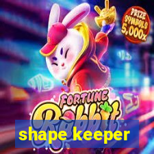 shape keeper