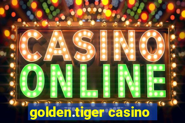 golden.tiger casino