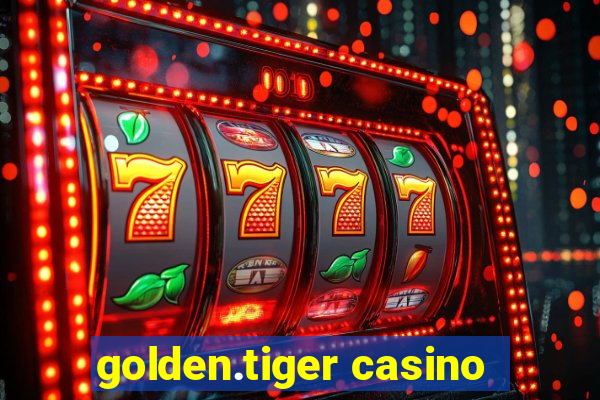 golden.tiger casino