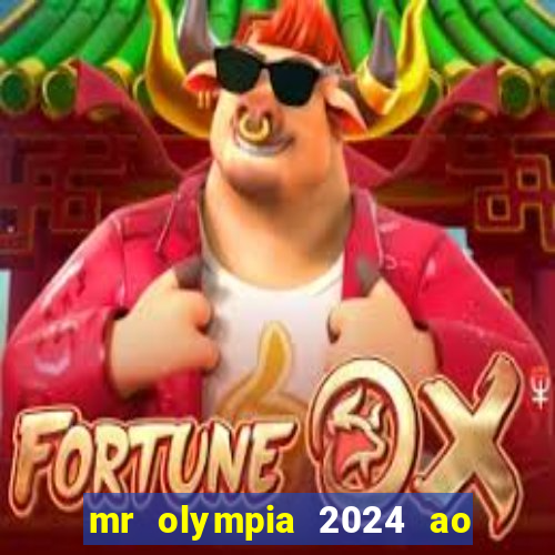 mr olympia 2024 ao vivo gratis