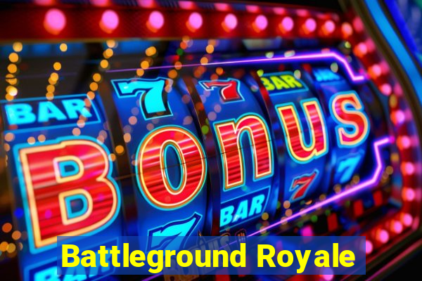 Battleground Royale