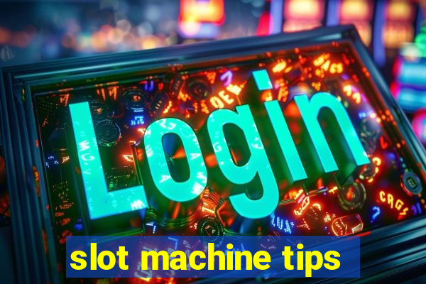 slot machine tips