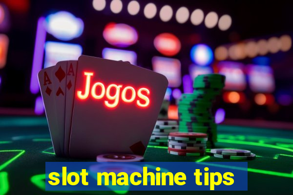 slot machine tips