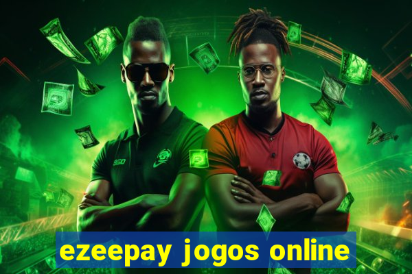 ezeepay jogos online