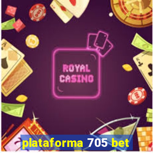 plataforma 705 bet