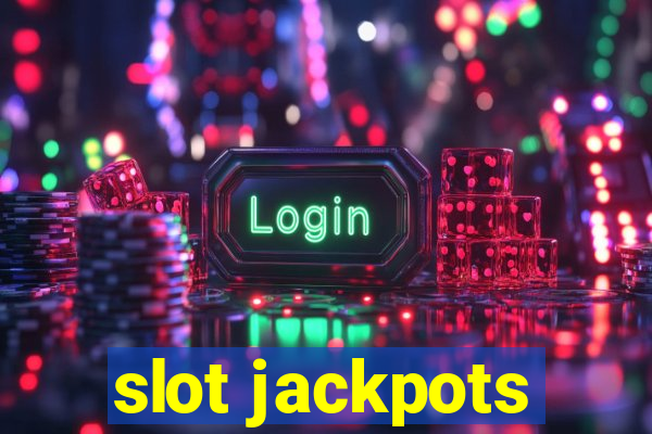 slot jackpots