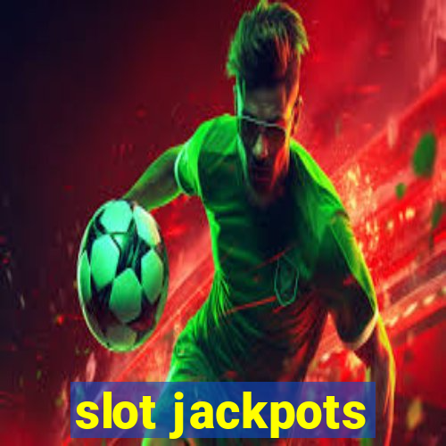 slot jackpots