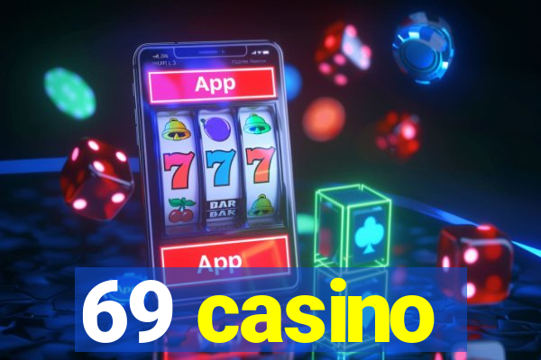 69 casino