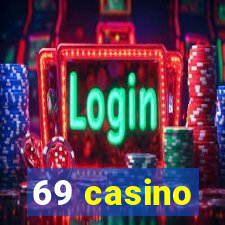 69 casino