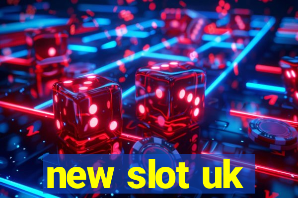 new slot uk