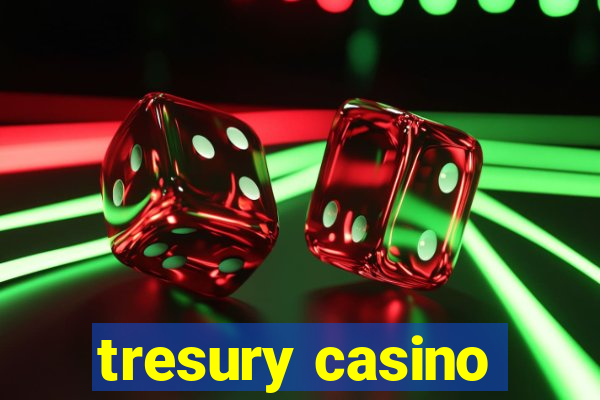 tresury casino