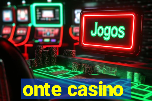 onte casino