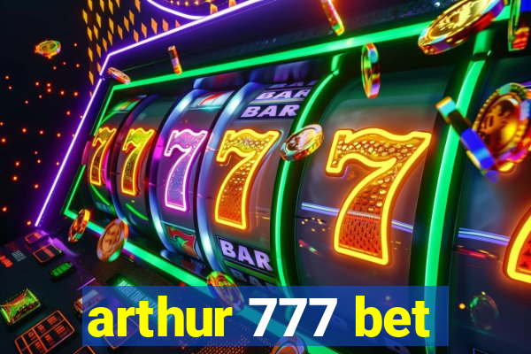 arthur 777 bet