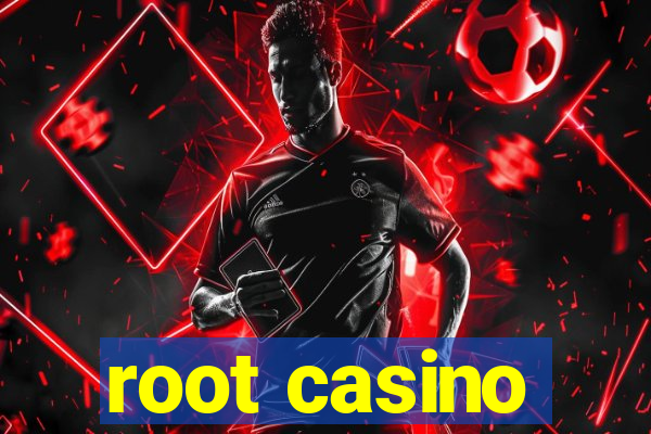 root casino