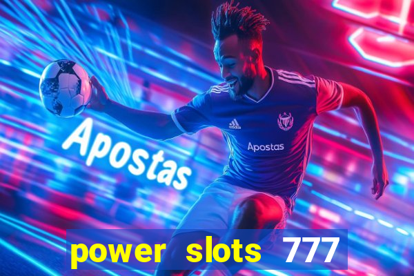 power slots 777 casino online