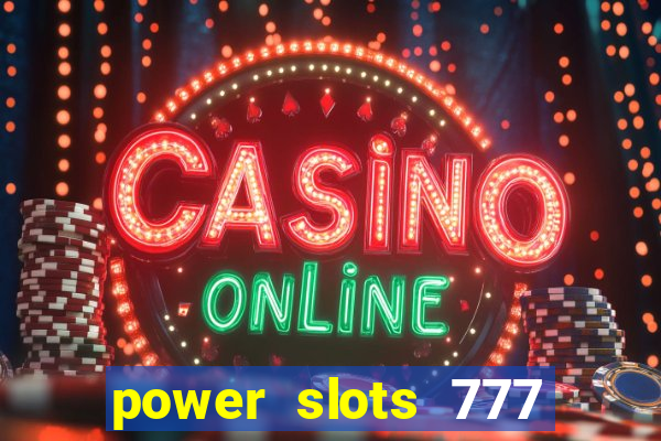 power slots 777 casino online