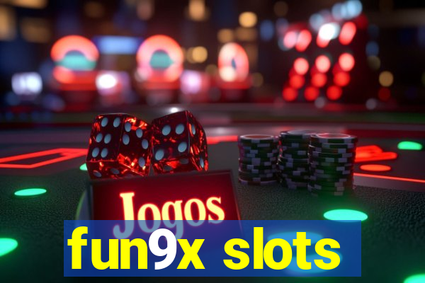 fun9x slots